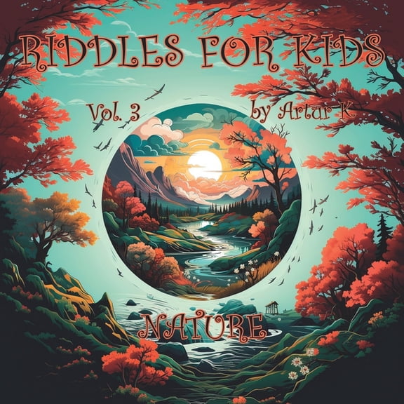 Riddles for Kids Riddles For Kids Vol. 3: Nature, Book 3, (Paperback)