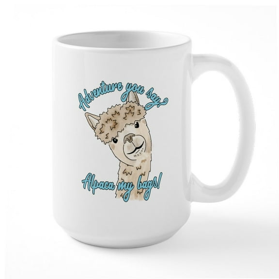 CafePress - Alpaca My - 15 oz Ceramic Large White Novelty Mug