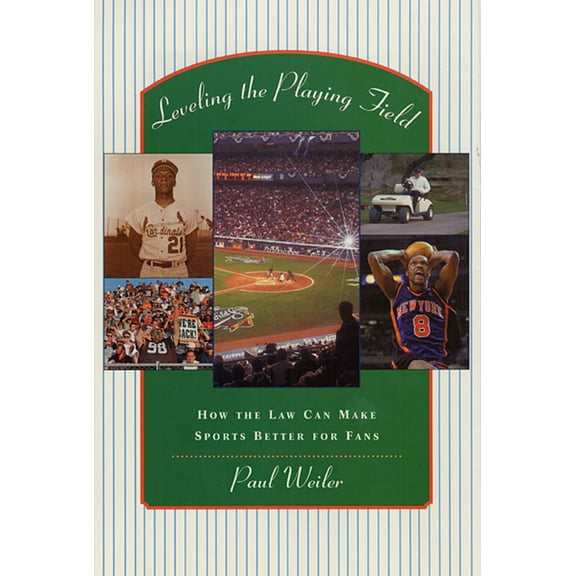 Leveling the Playing Field: How the Law Can Make Sports Better for Fans (Paperback)