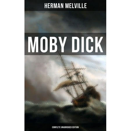 Moby Dick (Complete Unabridged Edition) - eBook (Best Edition Of Moby Dick)