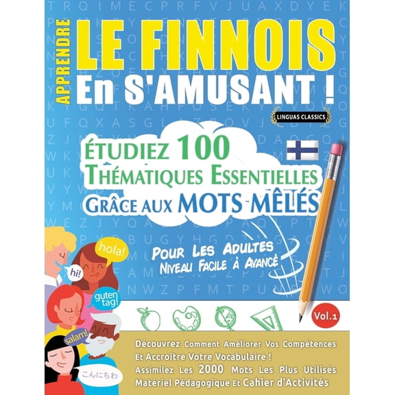Apprendre Le Finnois En s'Amusant - Pour Les Adultes: Niveau Facile À Avancé - Étudiez 100 Thématiques Essentielles, (Paperback)