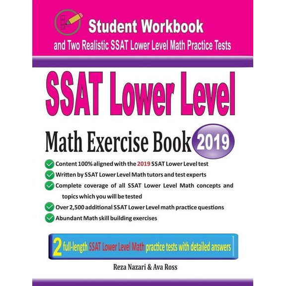 SSAT Lower Level Math Exercise Book: Student Workbook and Two Realistic SSAT Lower Level Math Tests, (Paperback)