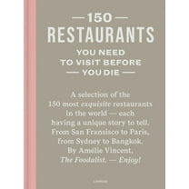 150 150 Restaurants You Need to Visit Before You Die, (Hardcover)