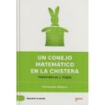 thumbnail image 1 of Libro Un Conejo Matematico En La Chistera: Matematicas Y Magia Tapa Dura, Autor Por Asignar, Editorial Bonalletra, 1 of 1
