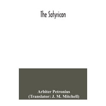 The Satyricon, (Paperback)