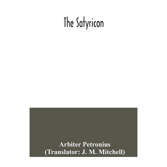 The Satyricon, (Paperback)