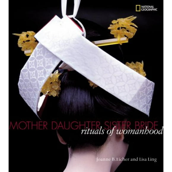 Pre-Owned Mother, Daughter, Sister, Bride : Rituals of Womanhood 9780792241843