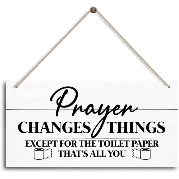 Wood Sign 5x10 Inch Funny Bathroom Wood Signs Prayer Changes Things Except Toilet Paper Wooden Hanging Sign Plank Plaque Wall Art Decor Front Door Porch Bedroom Garden Bar Pub Bathroom Home Hotel