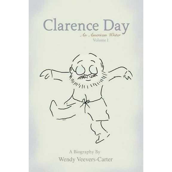 Clarence Day : An American Writer
