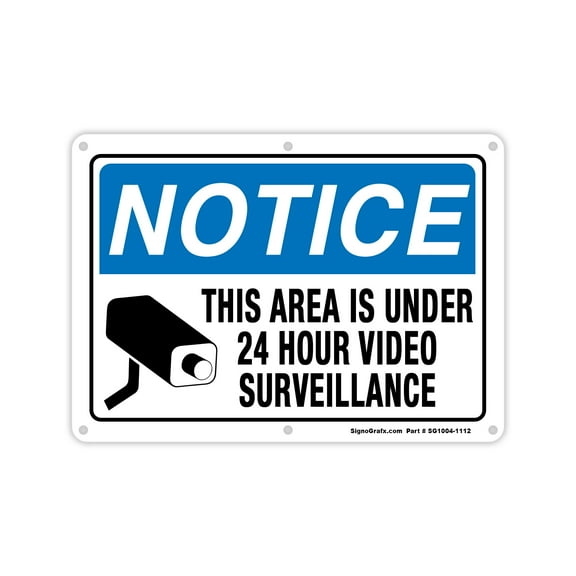 SIGNOGRAFX Notice This Area Is Under 24 Hours Video Surveillance, BLUE Color, Metal Sign, Full Color Digital Printing, Easy to Use Indoor/Outdoor.
