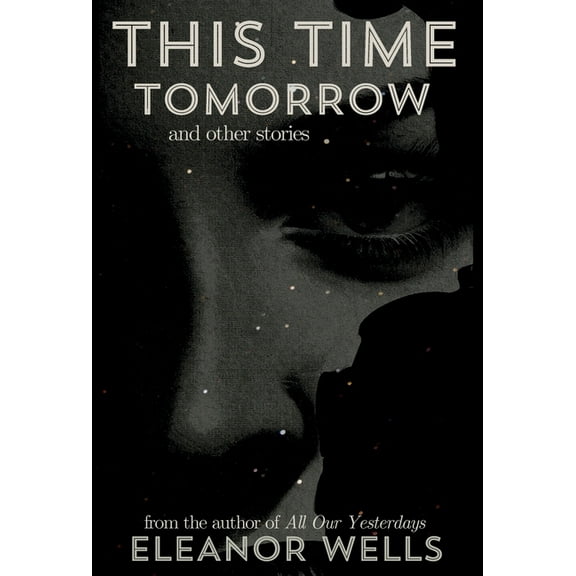 This Time Tomorrow: and other stories, (Hardcover)