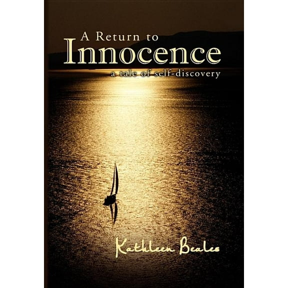 A Return to Innocence: A Tale of Self-discovery, (Paperback)