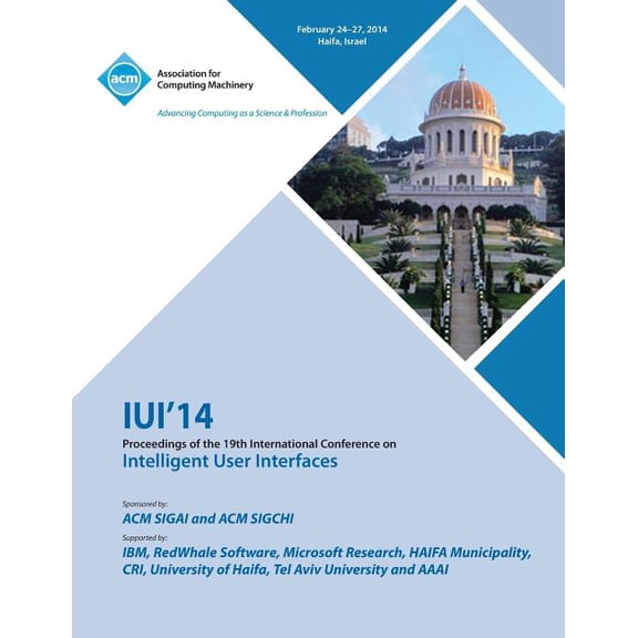 Iui 14 19th International Conference on Intelligent User Interfaces (Paperback)