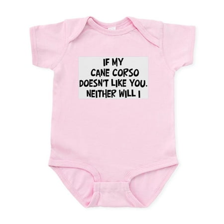 

CafePress - Cane Corso Like You Infant Bodysuit - Baby Light Bodysuit Size Newborn - 24 Months