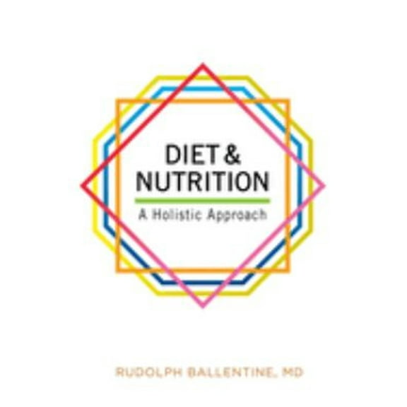 Pre-Owned Diet and Nutrition: A Holistic Approach (Paperback) 0893890480 9780893890483