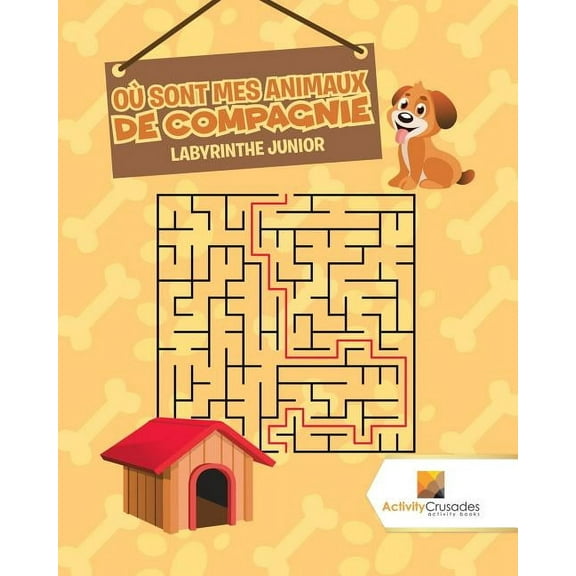 Où Sont Mes Animaux De Compagnie: Labyrinthe Junior, (Paperback)