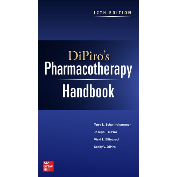 Dipiro's Pharmacotherapy Handbook, 12th Edition, (Paperback)