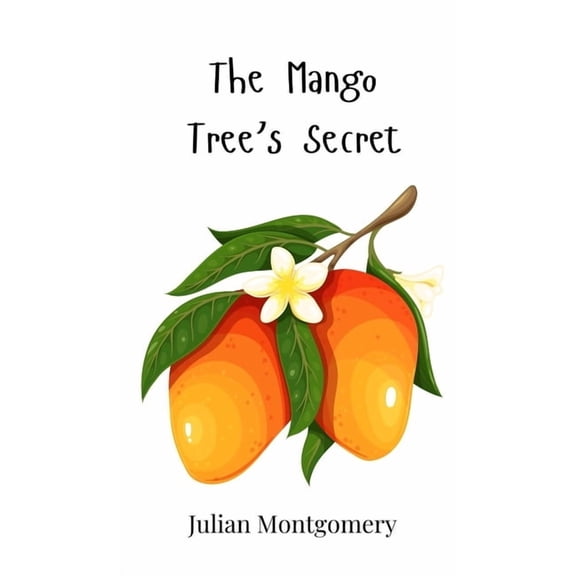 The Mango Tree's Secret, (Hardcover)