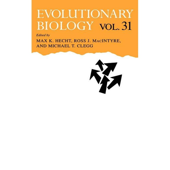 Evolutionary Biology Evolutionary Biology, Book 31, (Hardcover)