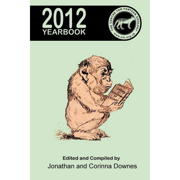 Centre for Fortean Zoology Yearbook 2012, (Paperback)