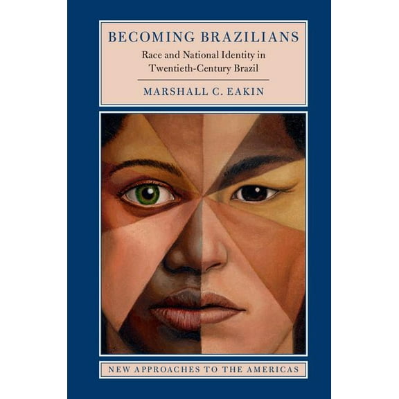 New Approaches to the Americas Becoming Brazilians, (Paperback)