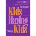 thumbnail image 1 of Pre-Owned Kids Having Kids: Economic Costs and Social Consequences of Teen Pregnancy (Hardcover) 0877666547 9780877666547, 1 of 1
