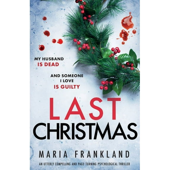 Last Christmas: An utterly compelling and page-turning psychological thriller, (Paperback)