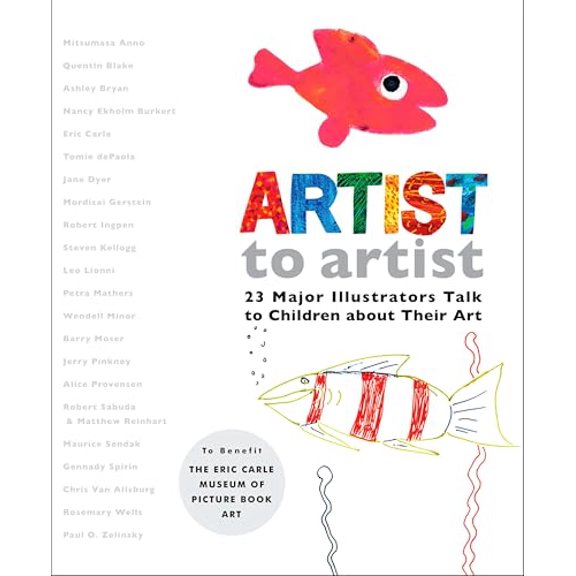 Pre-Owned Artist to Artist: 23 Major Illustrators Talk to Children About Their Art, 9780399246005, 0399246002, Hardcover,
