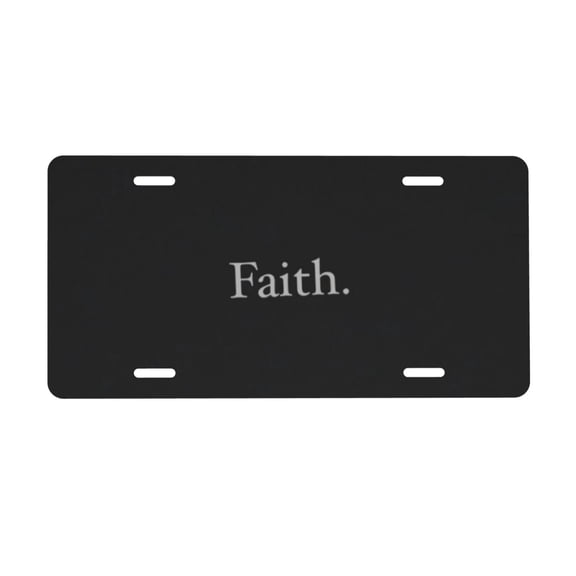 Have Faith In God License Plate, Car Front License Plates With 4 Holes, Metal Car Plate,Aluminum Novelty License Plate, 6 * 12 Inches