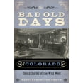 thumbnail image 2 of Pre-Owned The Bad Old Days of Colorado: Untold Stories of the Wild West (Paperback) 1493046527 9781493046522, 2 of 2