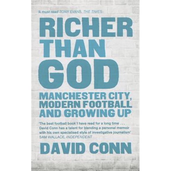 Pre-Owned Richer Than God: Manchester City, Modern Football and Growing Up Paperback