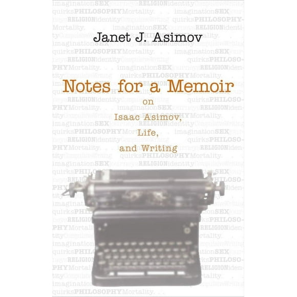 Notes for a Memoir : On Isaac Asimov, Life, And Writing (Hardcover)