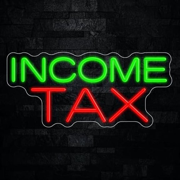 Income Tax LED Neon Sign 22"L x 10"H #32406