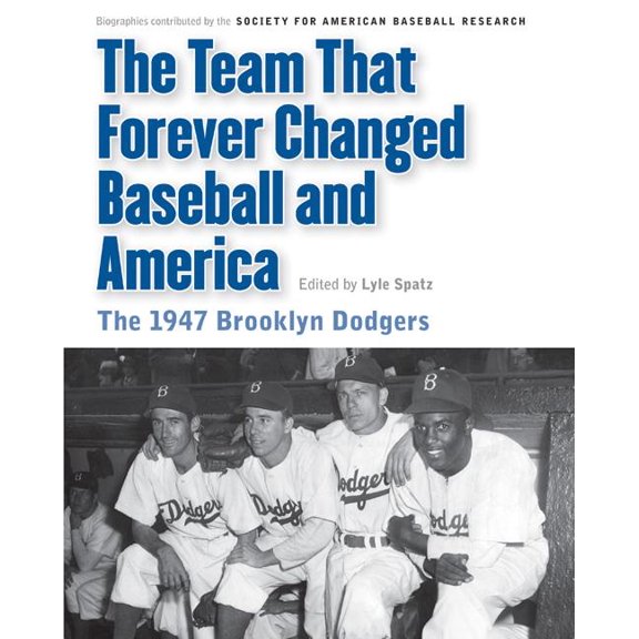 Memorable Teams in Baseball History Team That Forever Changed Baseball and America: The 1947 Brooklyn Dodgers, (Paperback)