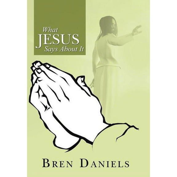 What Jesus Says About It