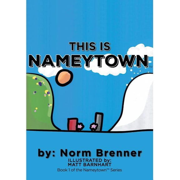 This Is Nameytown: Book 1 of the Nameytown Series, (Paperback)