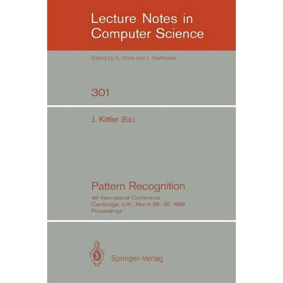 Lecture Notes in Computer Science Pattern Recognition: 4th International Conference Cambridge, Uk, March 28-30, 1988; Proceedings, Book 301, (Paperback)