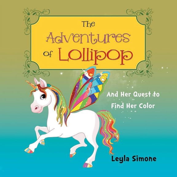 The Adventures of Lollipop : And Her Quest to Find Her Color (Paperback)