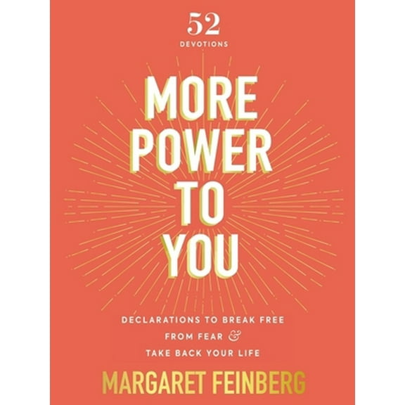 Pre-Owned More Power to You: Declarations to Break Free from Fear and Take Back Your Life (52 Devotions) (Hardcover) 0310455561 9780310455561