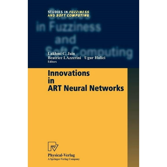 Studies in Fuzziness and Soft Computing Innovations in Art Neural Networks, Book 43, (Paperback)