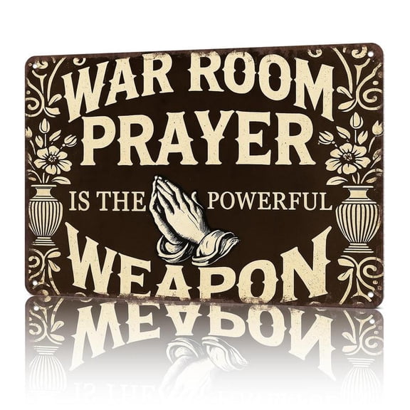 War Room Prayer is the Powerful Weapon Metal Sign - 8x12inch Aluminum Religious Decor Sign