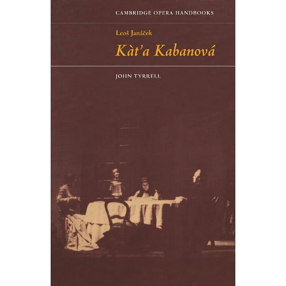 Cambridge Opera Handbooks Leos Janacek: Kata Kabanova, (Paperback)