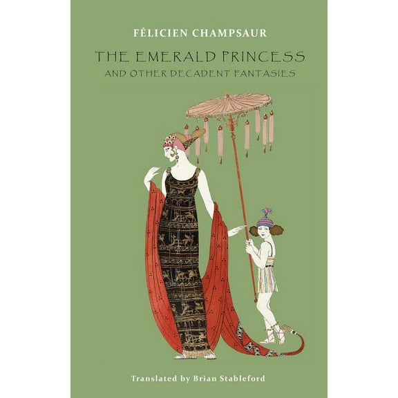 The Emerald Princess: and Other Decadent Fantasies, (Paperback)