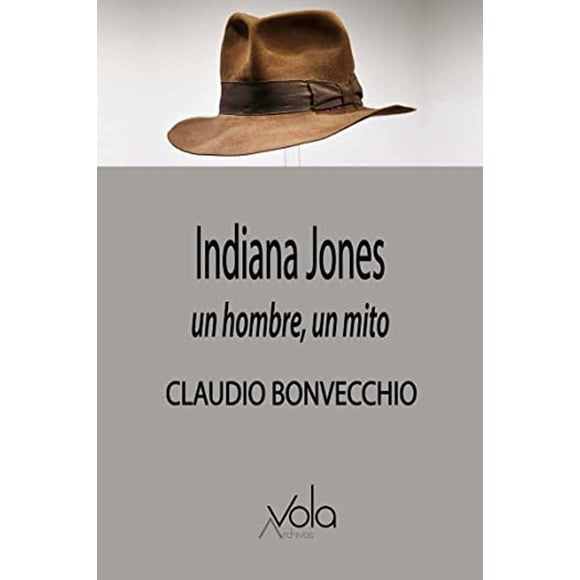 Indiana Jones Un Hombre Un Mito Blanco