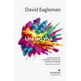 thumbnail image 1 of Libro Una Red Viva. La Historia Interna De Nuestro Cerebro En Cambio Permanente Tapa Blanda, Autor David Eagleman, Editorial Anagrama, 1 of 2