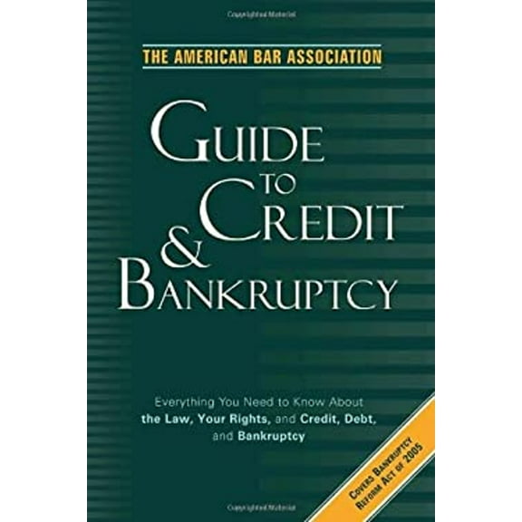 Pre-Owned The American Bar Association Guide to Credit and Bankruptcy (Paperback) 0609809261 9780609809266