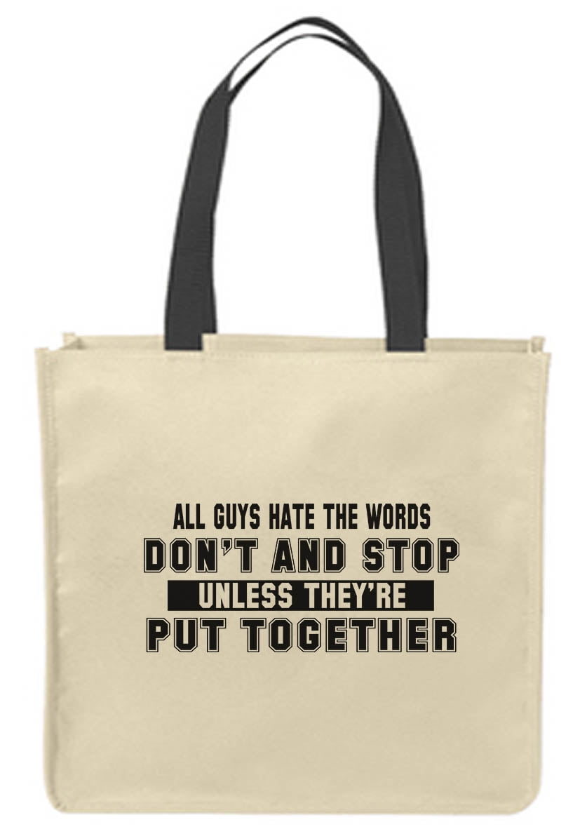 Canvas Tote Bags All Guys Hate the Words Don't and Stop Unless Put Together  Adult Reusable Shopping Funny Gift Bags 