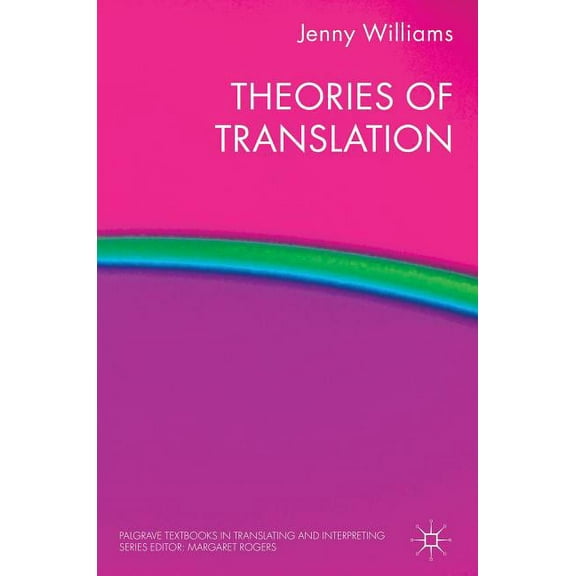 Palgrave Studies in Translating and Inte Theories of Translation, (Paperback)
