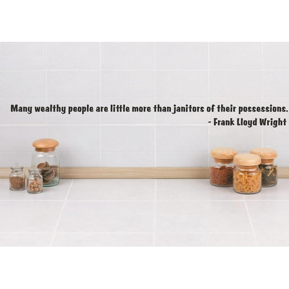 Wall Design Pieces Many Wealthy People Are Little More Than Janitors Of Their Possessions. Quote 4x16 Inches