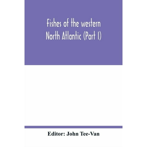 Fishes of the western North Atlantic (Part I), (Paperback)